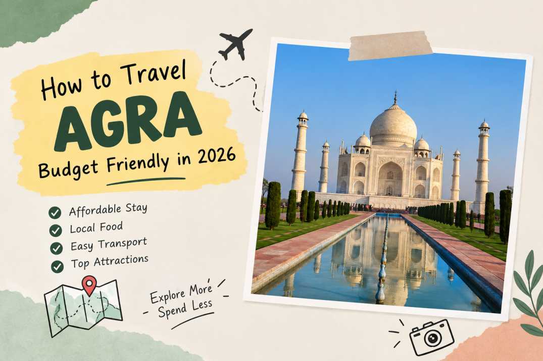 How to travel Agra in budget friendly in 2026